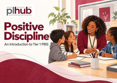 Positive Discipline: An Introduction for Schools Implementing PBIS